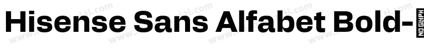 Hisense Sans Alfabet Bold字体转换